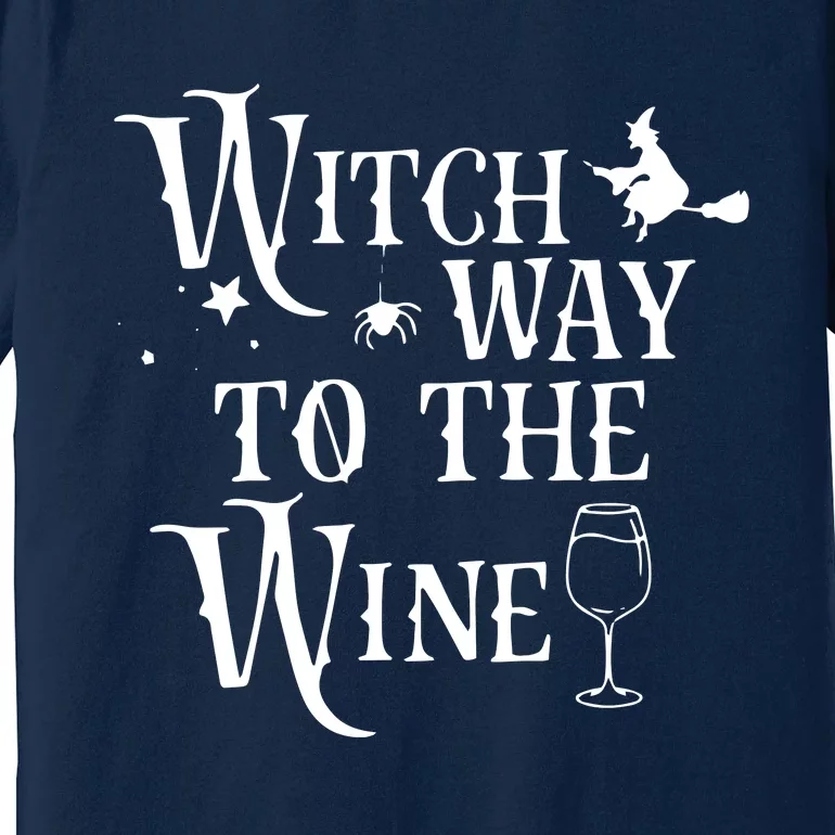 Witch Way To The Wine Funny Halloween Costume Premium T-Shirt