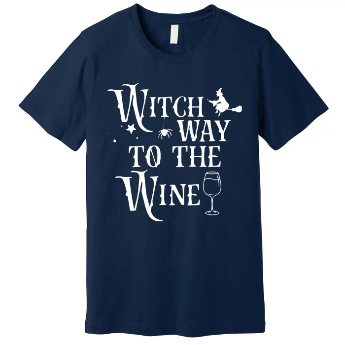 Witch Way To The Wine Funny Halloween Costume Premium T-Shirt