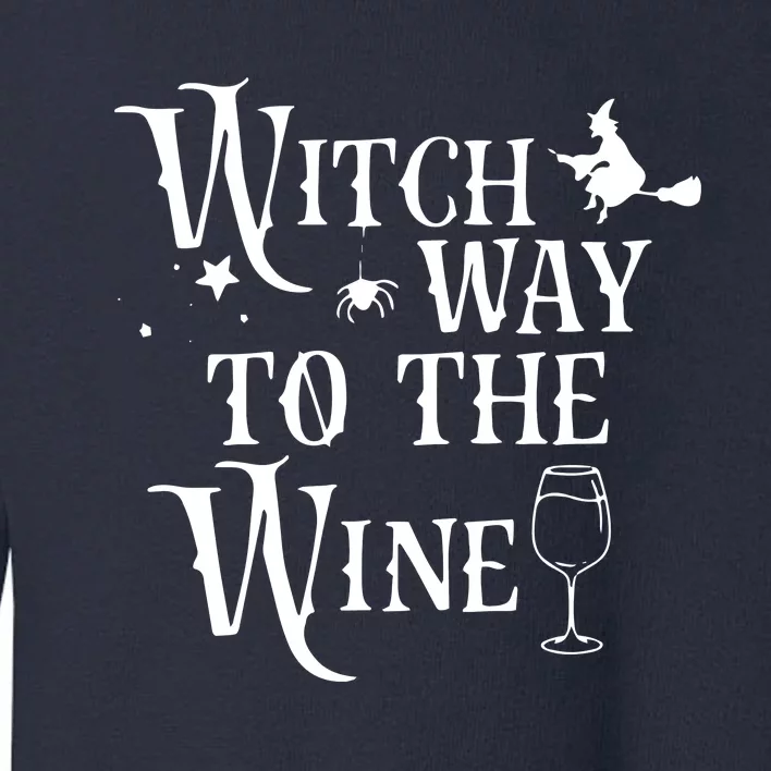 Witch Way To The Wine Funny Halloween Costume Toddler Sweatshirt