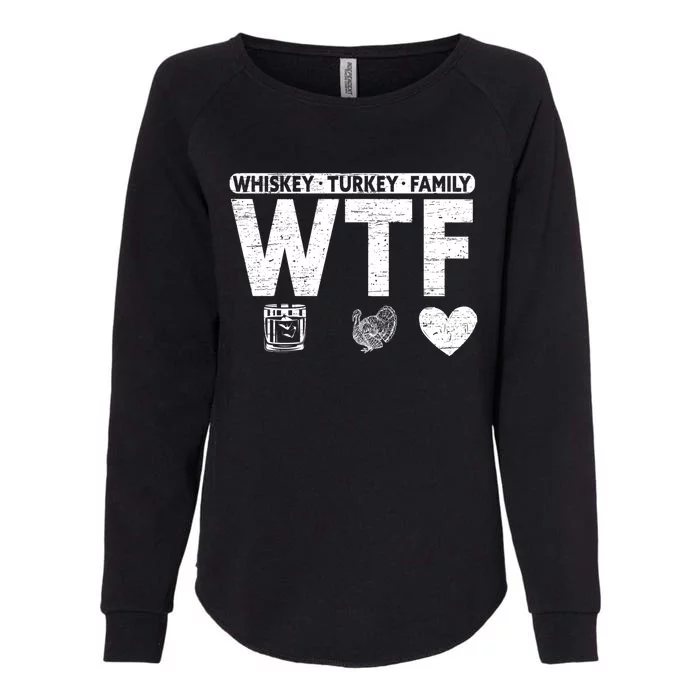 Wtf Whiskey Turkey Family Bourbon Lovers Whiskey Gift Womens California Wash Sweatshirt