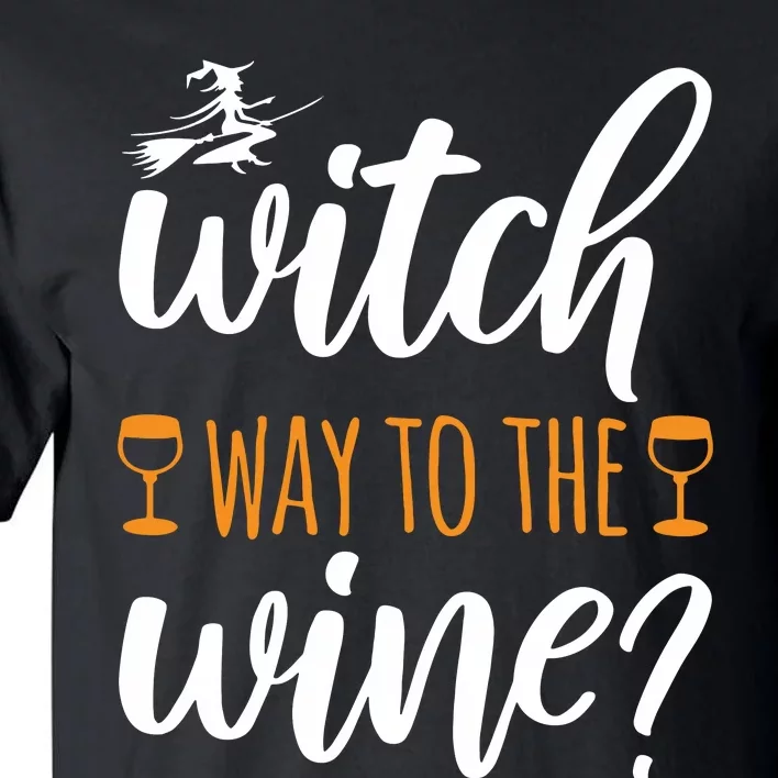 Witch Way To The Wine Halloween Funny Tall T-Shirt