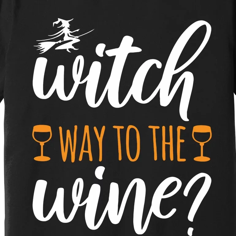 Witch Way To The Wine Halloween Funny Premium T-Shirt