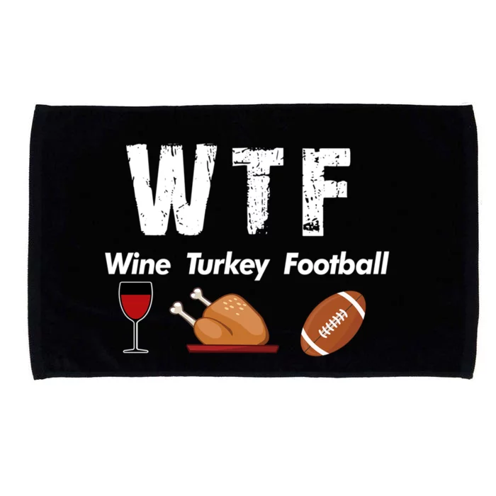 Wtf Wine Turkey Family Football Thanksgiving Party Gift Microfiber Hand Towel