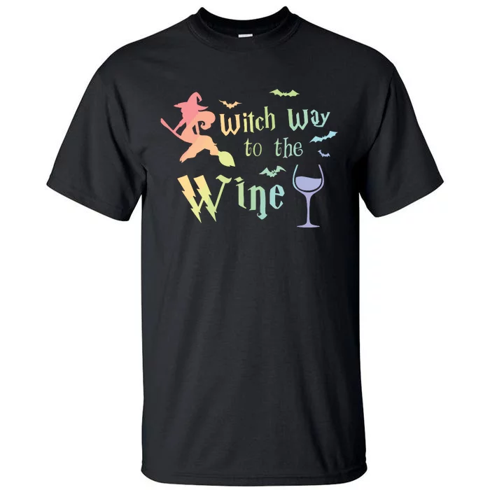 Witch Way To The Wine Halloween Wine Lover Rainbow Women Fun Tall T-Shirt