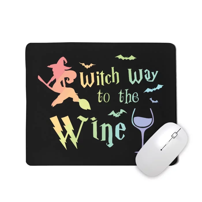 Witch Way To The Wine Halloween Wine Lover Rainbow Women Fun Mousepad