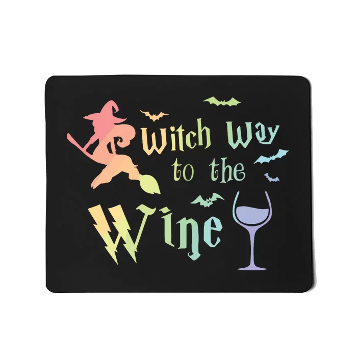 Witch Way To The Wine Halloween Wine Lover Rainbow Women Fun Mousepad