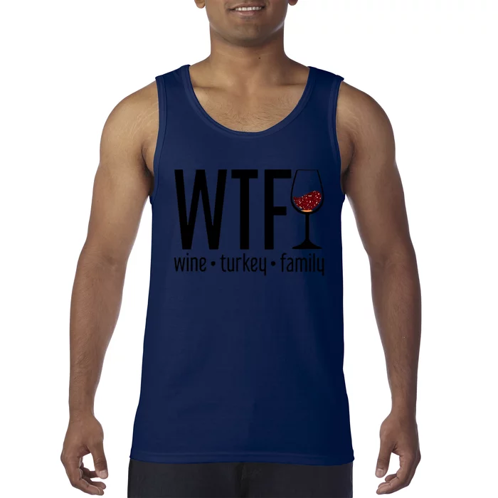 Wtf Wine Turkey Family Funny Thanksgiving Tank Top