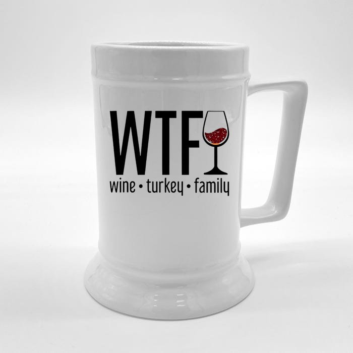 Wtf Wine Turkey Family Funny Thanksgiving Front & Back Beer Stein