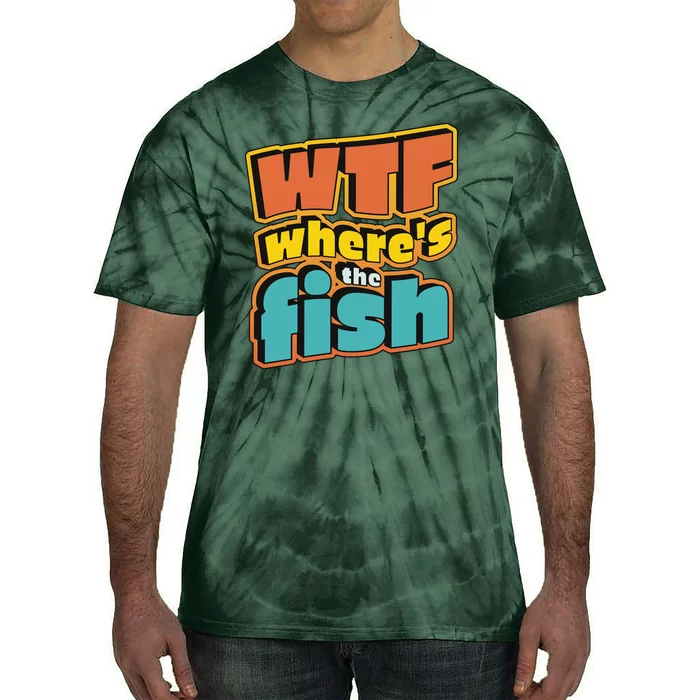 WTF Where's The Fish Funny Tie-Dye T-Shirt