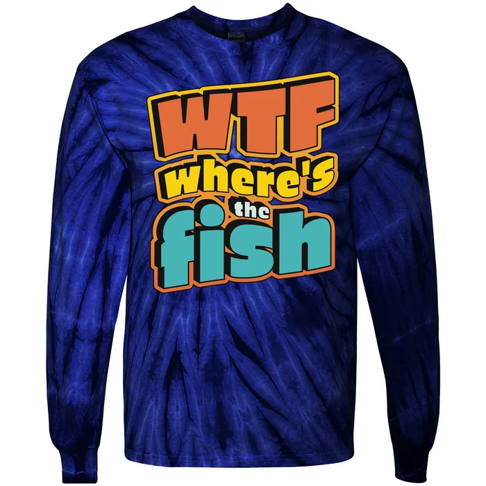 WTF Where's The Fish Funny Tie-Dye Long Sleeve Shirt