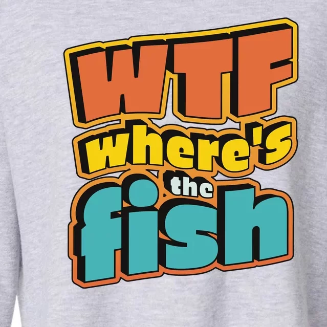 WTF Where's The Fish Funny Cropped Pullover Crew