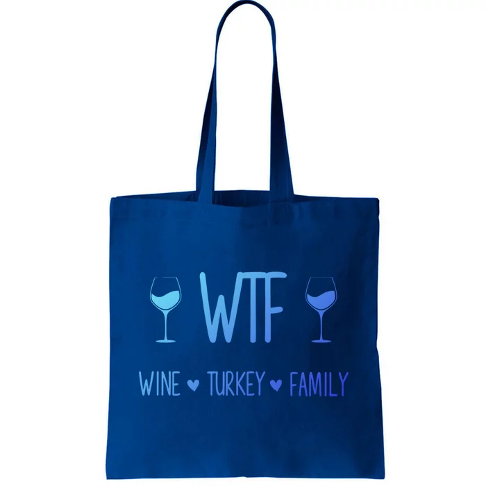 Wtf Wine Turkey Family Thanksgiving Day Clothing Gift Tote Bag