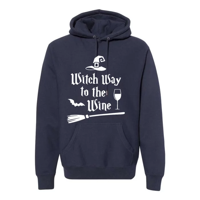 Witch Way To The Wine Funny Wine Drinking Gift Idea Premium Hoodie