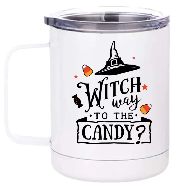 Witch Way To The Candy? Front & Back 12oz Stainless Steel Tumbler Cup