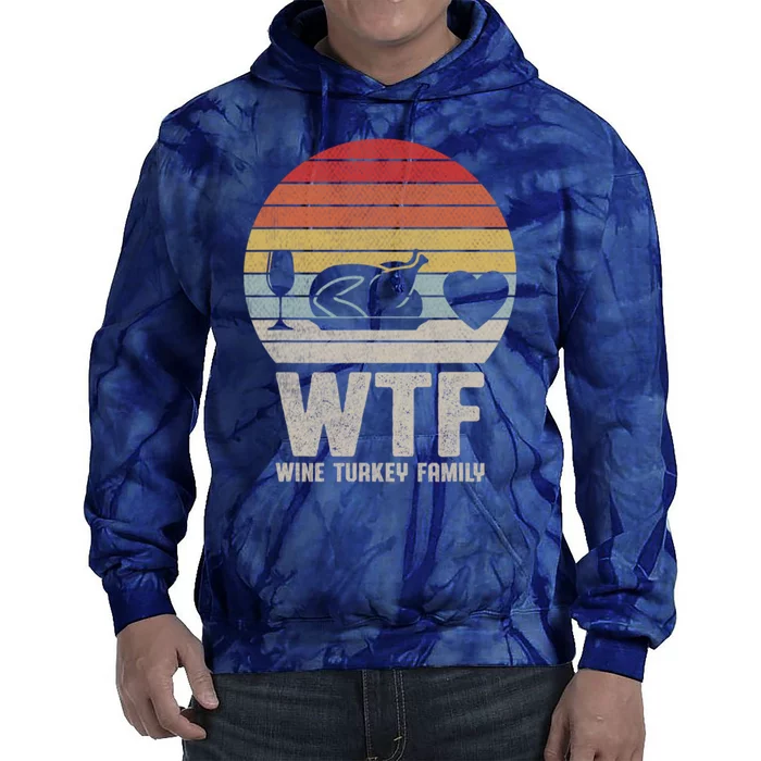 Wtf Wine Turkey Family Funny Thanksgiving Tie Dye Hoodie