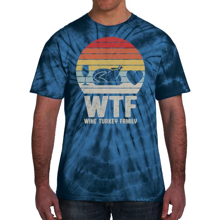 Wtf Wine Turkey Family Funny Thanksgiving Tie-Dye T-Shirt