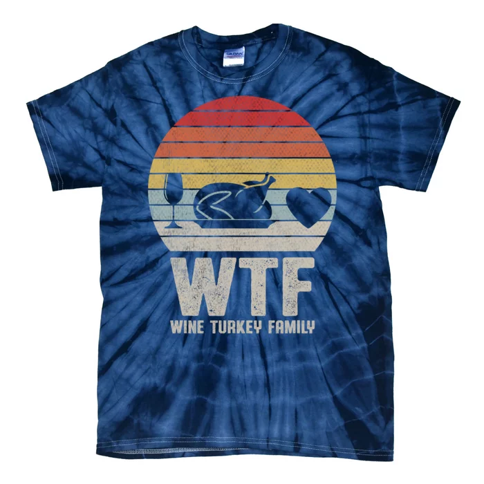 Wtf Wine Turkey Family Funny Thanksgiving Tie-Dye T-Shirt