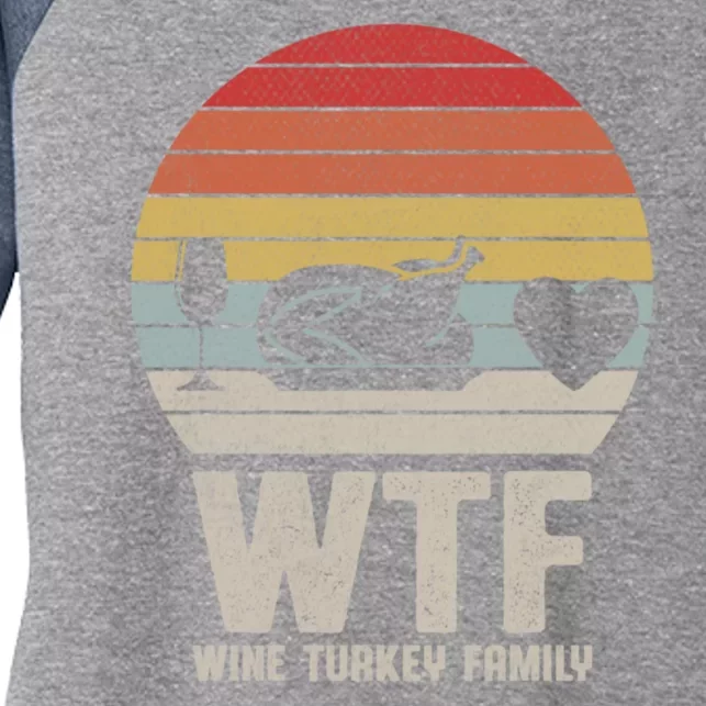 Wtf Wine Turkey Family Funny Thanksgiving Women's Tri-Blend 3/4-Sleeve Raglan Shirt