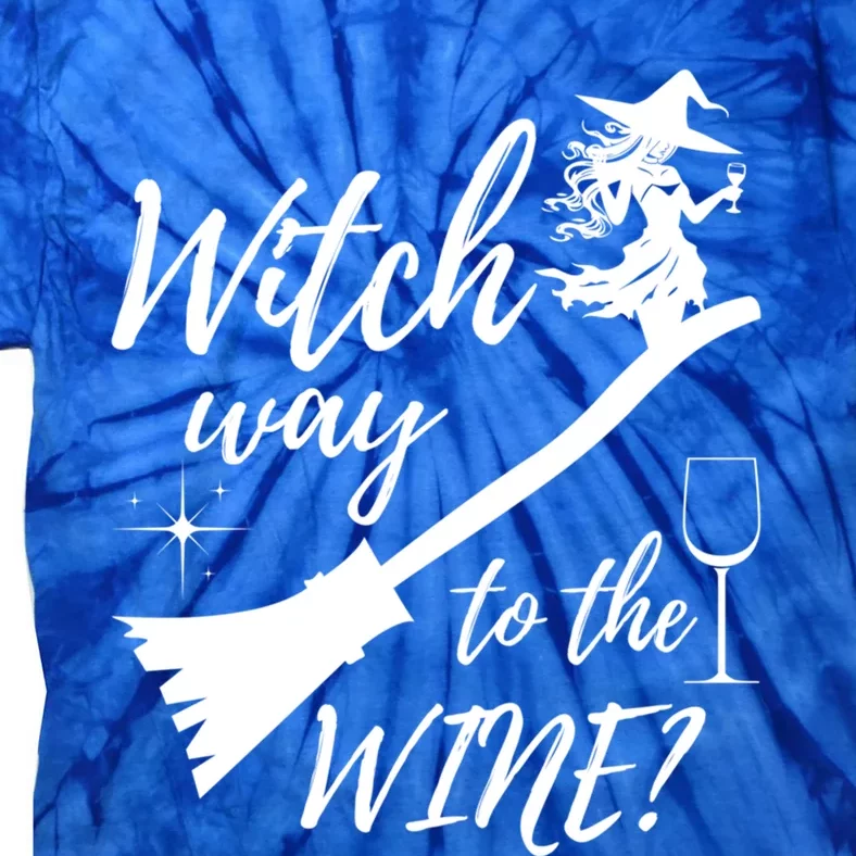 Witch Way To Wine Spooky Graphic Halloween Ing Graphic Meaningful Gift Tie-Dye T-Shirt