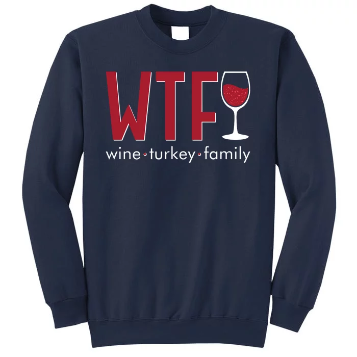 Wtf Wine Turkey Family Funny Holiday Thanksgiving Christmas Sweatshirt