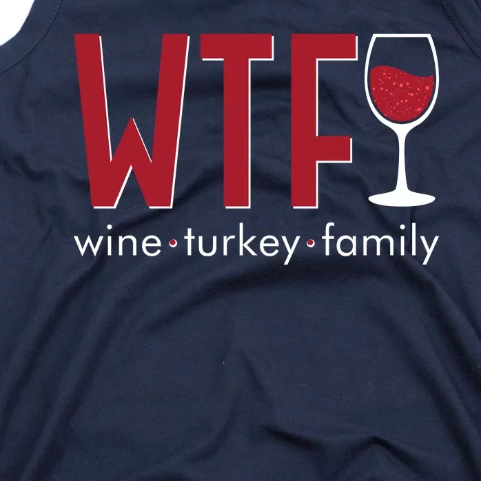 Wtf Wine Turkey Family Funny Holiday Thanksgiving Christmas Tank Top