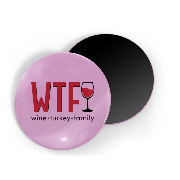 Wtf Wine Turkey Family Funny Holiday Thanksgiving Christmas Magnet