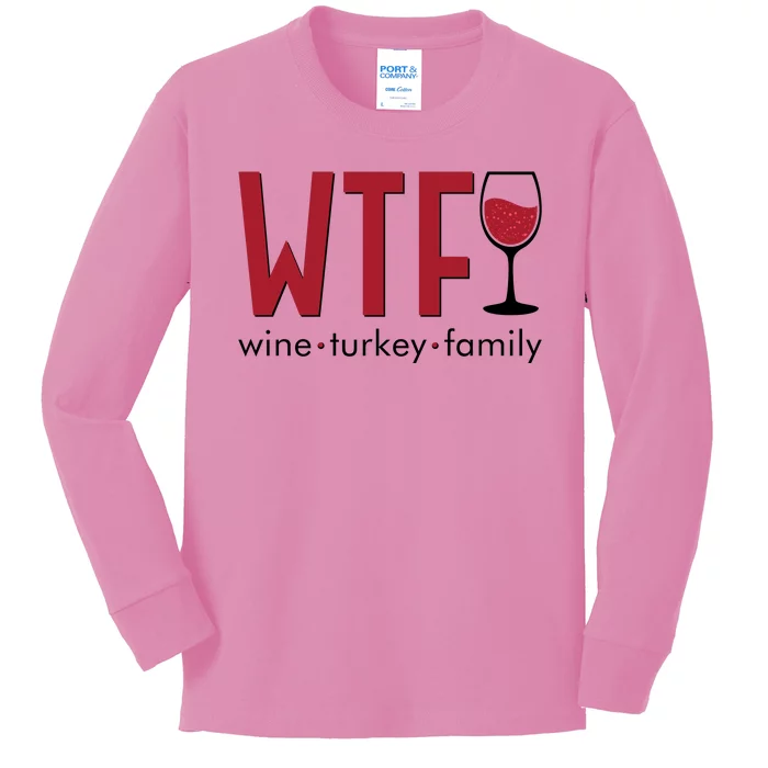 Wtf Wine Turkey Family Funny Holiday Thanksgiving Christmas Kids Long Sleeve Shirt