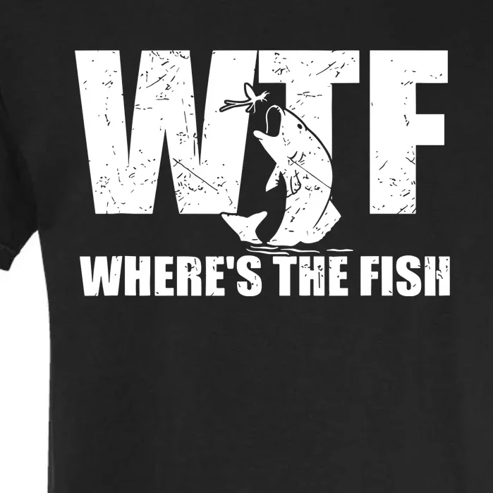 Wtf Wheres The Fish Funny Fishing Gifts Fathers Day Garment-Dyed Heavyweight T-Shirt