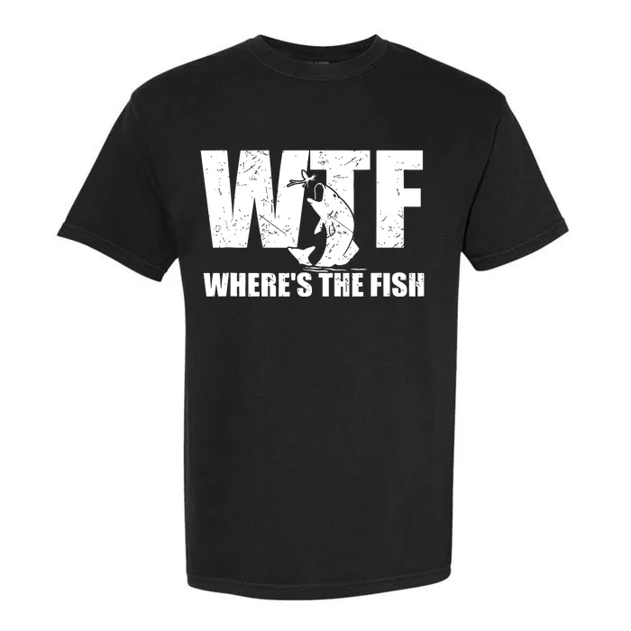 Wtf Wheres The Fish Funny Fishing Gifts Fathers Day Garment-Dyed Heavyweight T-Shirt