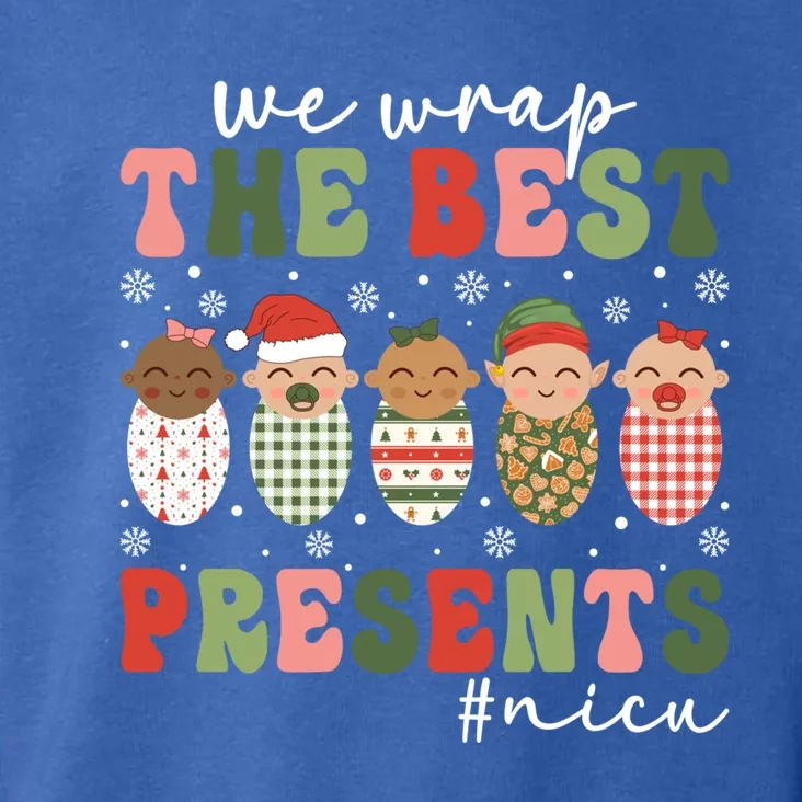 We Wrap The Best Presents Nicu Nurse Christmas Nurse Gift Toddler Hoodie