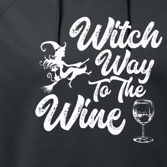 Witch Way To The Wine Funny Halloween Wine Lovers Witch Pun Performance Fleece Hoodie