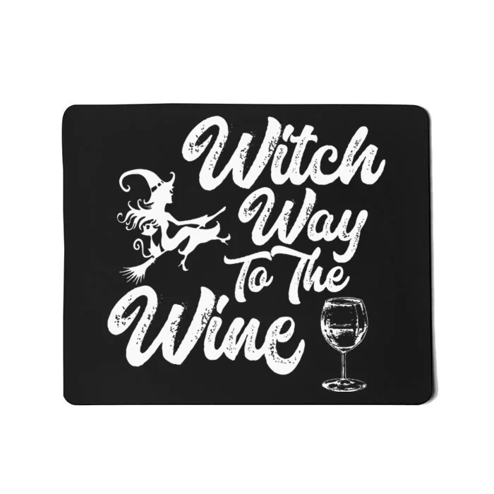 Witch Way To The Wine Funny Halloween Wine Lovers Witch Pun Mousepad