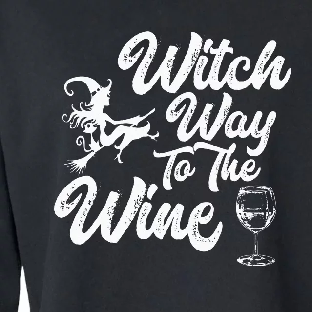 Witch Way To The Wine Funny Halloween Wine Lovers Witch Pun Cropped Pullover Crew