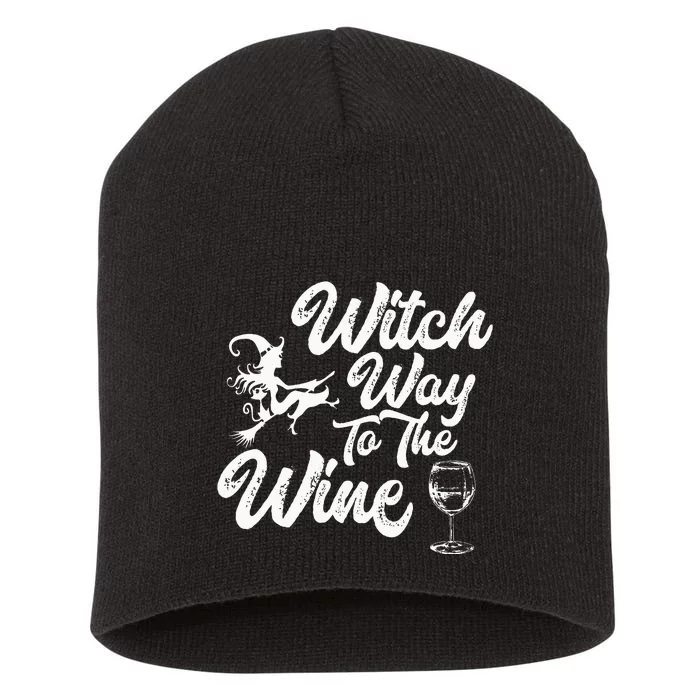 Witch Way To The Wine Funny Halloween Wine Lovers Witch Pun Short Acrylic Beanie