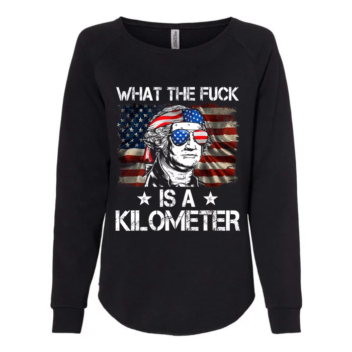 Wtf What The Fuck Is A Kilometer George Washington 4th July Womens California Wash Sweatshirt