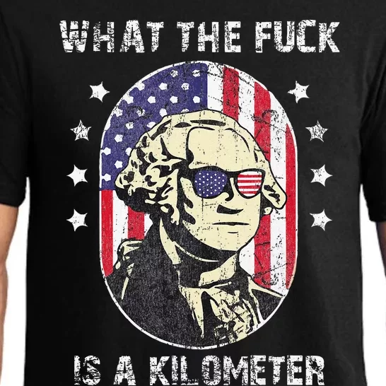 WTF What The Fuck Is A Kilometer George Washington July 4th Pajama Set