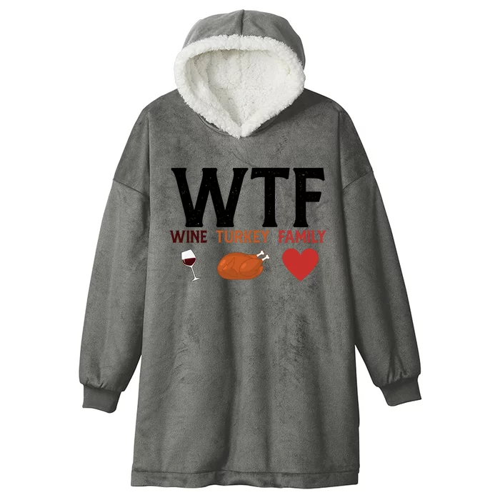 WTF Wine Turkey Family Funny Thanksgiving Hooded Wearable Blanket