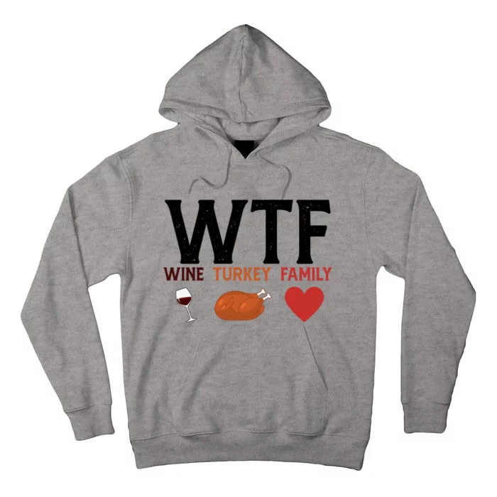 WTF Wine Turkey Family Funny Thanksgiving Tall Hoodie