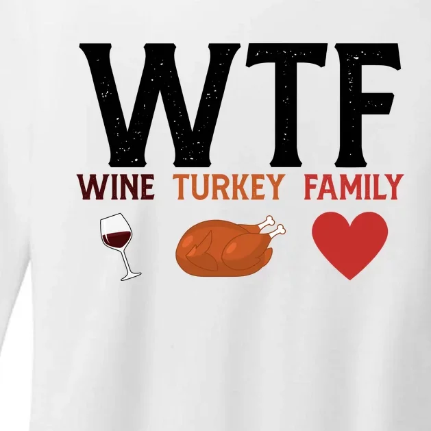 WTF Wine Turkey Family Funny Thanksgiving Womens CVC Long Sleeve Shirt