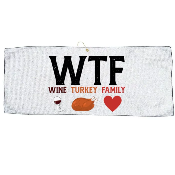 WTF Wine Turkey Family Funny Thanksgiving Large Microfiber Waffle Golf Towel