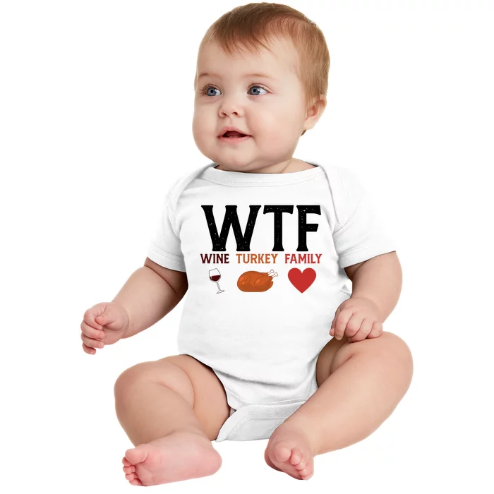 WTF Wine Turkey Family Funny Thanksgiving Baby Bodysuit