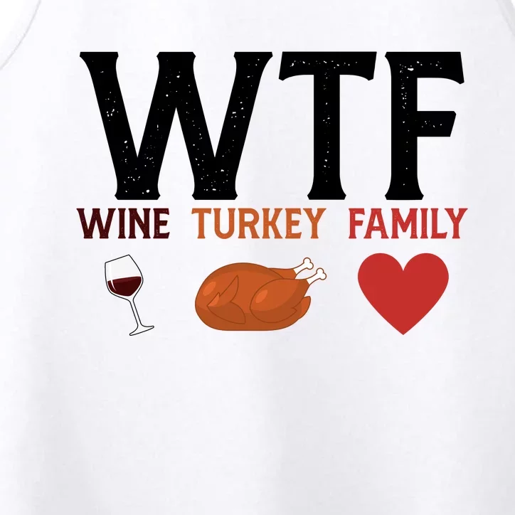 WTF Wine Turkey Family Funny Thanksgiving Performance Tank