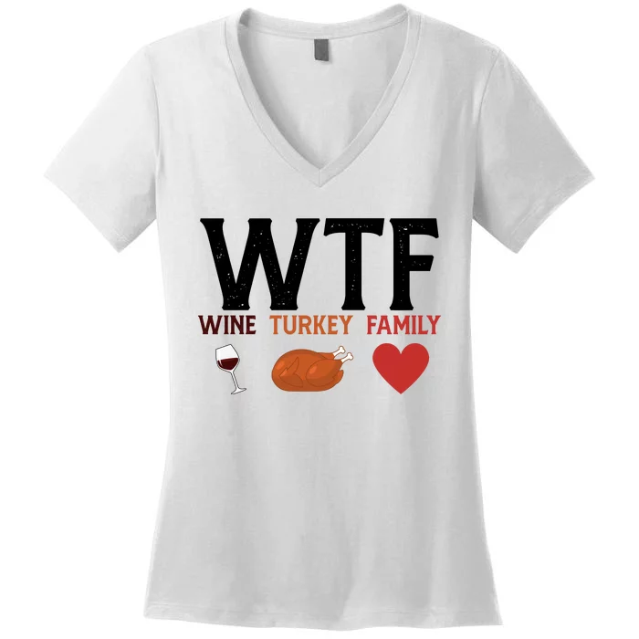 WTF Wine Turkey Family Funny Thanksgiving Women's V-Neck T-Shirt