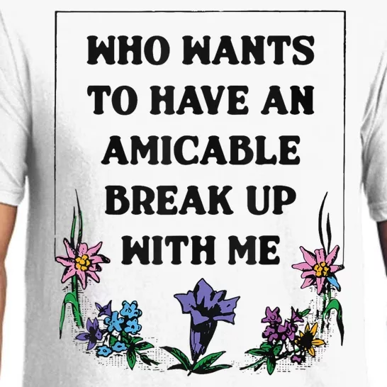 Who Wants To Have An Amicable Break Up With Me Pajama Set