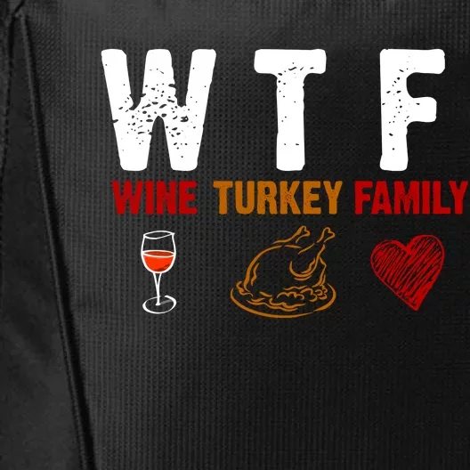 WTF Wine Turkey Family Thanksgiving Dinner City Backpack