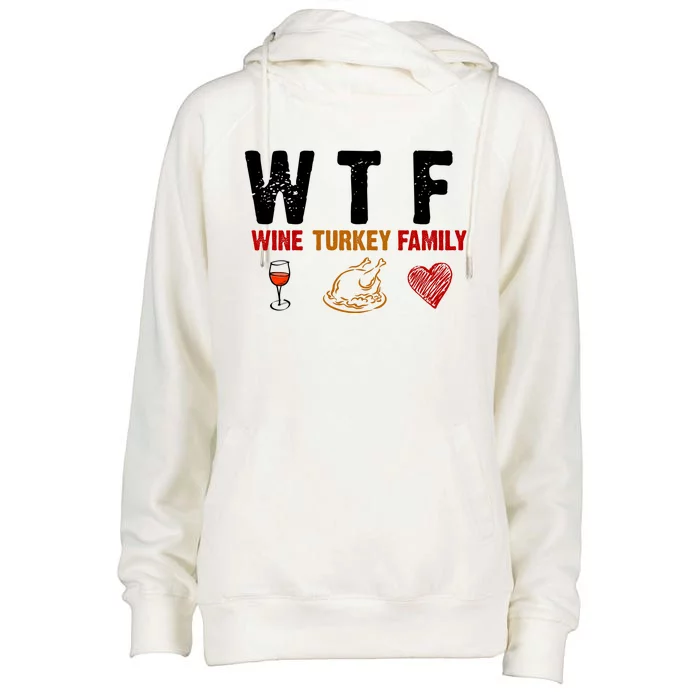 WTF Wine Turkey Family Thanksgiving Dinner Womens Funnel Neck Pullover Hood