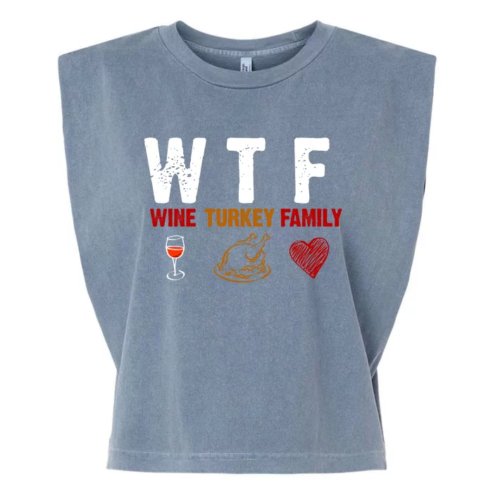 WTF Wine Turkey Family Thanksgiving Dinner Garment-Dyed Women's Muscle Tee