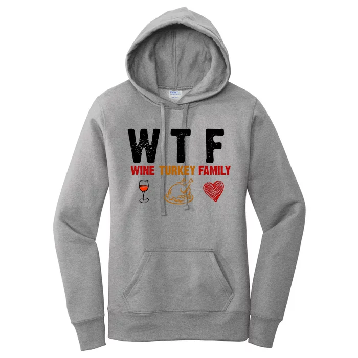 WTF Wine Turkey Family Thanksgiving Dinner Women's Pullover Hoodie