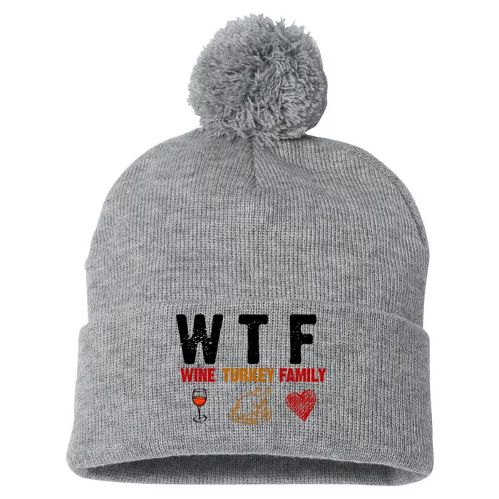 WTF Wine Turkey Family Thanksgiving Dinner Pom Pom 12in Knit Beanie