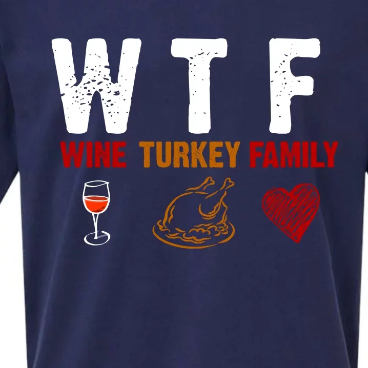 WTF Wine Turkey Family Thanksgiving Dinner Sueded Cloud Jersey T-Shirt